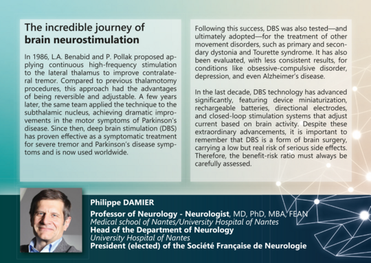 Prof. Dr. Philippe Damier, Professor of Neurology, CHU Nantes &bdquo;The incredible journey of brain neurostimulation&ldquo;